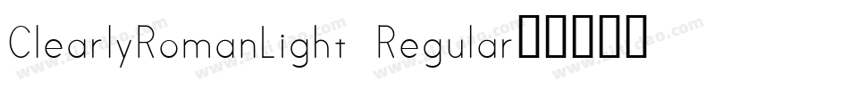 ClearlyRomanLight Regular字体转换